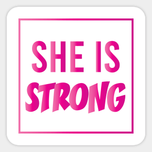 SHE IS STRONG || Motivational Design Sticker